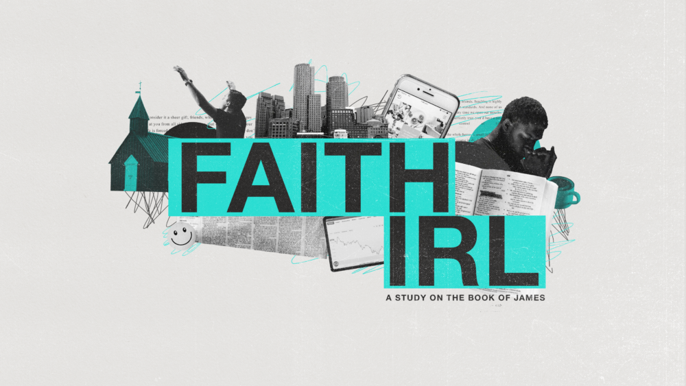 FaithIRL: A Study on the Book of James